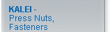 KALEI Press Nuts, Fasteners